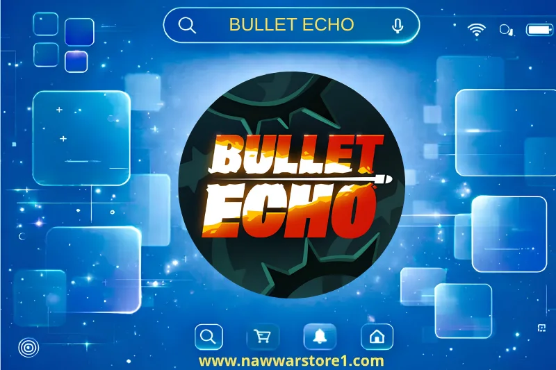Bullet Echo